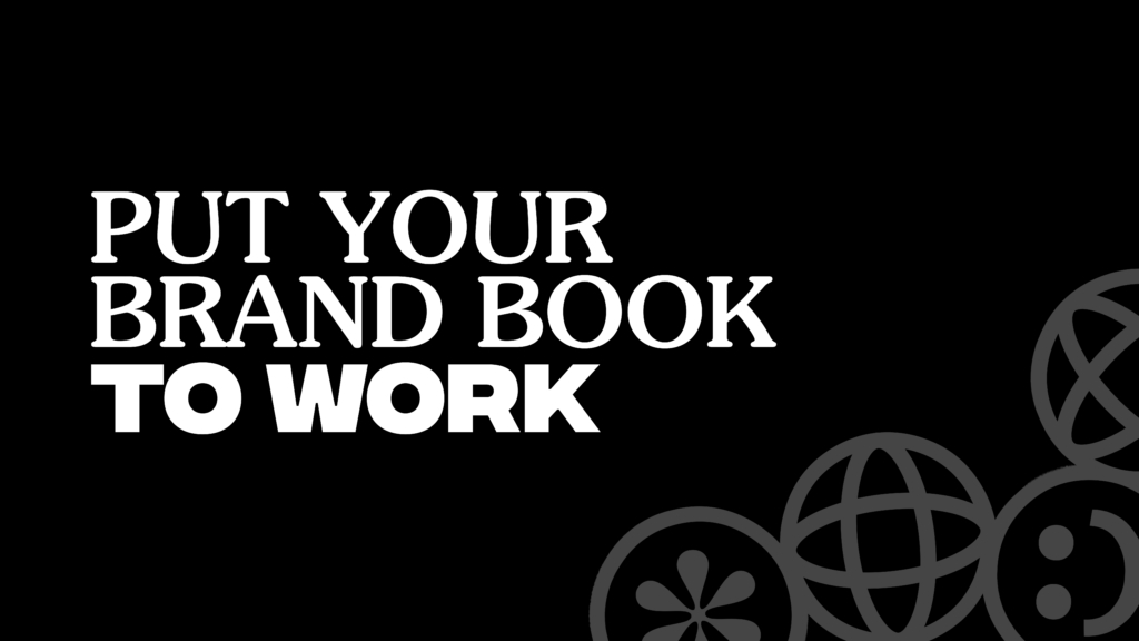 put your brand book to work